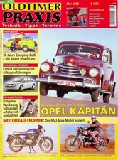 1) Oldtimer Praxis 05/2008 - Opel Kapitän mit 58PS in - VW Bus T2 Dera Wohnmobil