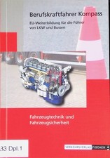 Berufskraftfahrer Kompass; Teil: EU-Weiterbildung für die Führer von Lkw und Bus
