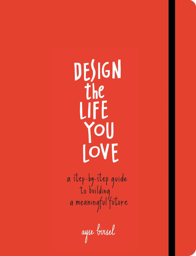 Design the life you - you, a