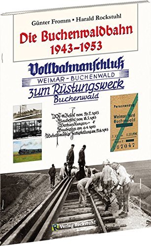 Die buchenwaldbahn 1943 1953 - die,