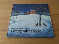 Sebastian Blau/ Annegert Fuchshuber: S Wegge'taler Kripple (Edition Erdmann)