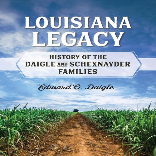 Louisiana legacy history - history, of