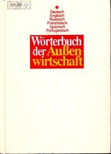 Wörterbuch der Außenwirtschaft Deutsch /Englisch /Russisch /Französisch /Spanisc