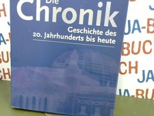 Die Chronik  Geschichte des 20.Jahrhunderts bis heute