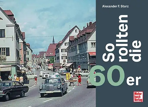 Rollten die 60er - so,