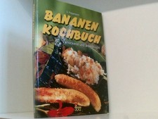 Bananen Kochbuch verlockend und aromatisch! Poggenpohl, Gerhard: