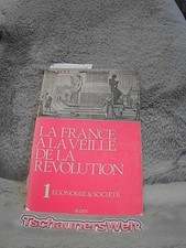 La France à la veille de la révolution : économie et société Soboul, Albert: