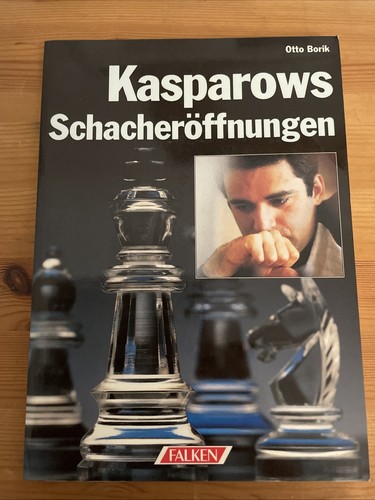 Kasparows schacheröffnungen - schacheröffnungen,