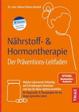 Helena Orfanos-Boeckel Nährstoff- & Hormontherapie - Der Präventions-Leitfaden