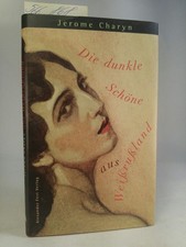 Die dunkle Schöne aus Weißrußland [Neubuch] Charyn, Jerome: