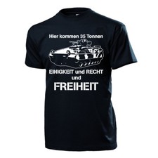 SPz Marder Hier kommen 35 Tonnen Schützenpanzer Einigkeit Recht T Shirt #18473