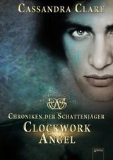Chroniken der Schattenjäger 01. Clockwork Angel von ... | Buch | akzeptabler Zustand