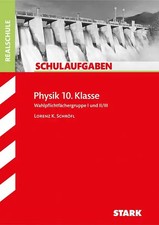 STARK Physik 10. Klasse - Schulaufgaben Realschule