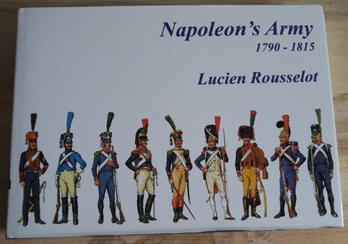 Napoleons army 1790 1815 von - 1790-1815,
