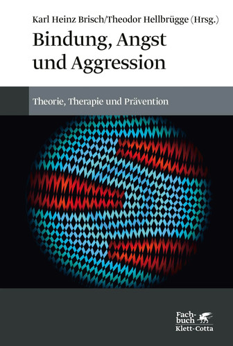Bindung angst und aggression - und,