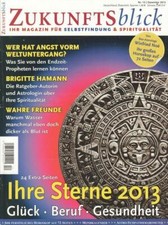 Zukunftsblick Nr. 12/2012 Dezember 2012 Ihre Sterne 2013 Glück-Beruf-Gesundheit