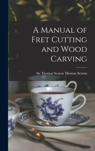 Seaton manual of fret - seaton,