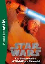 Star Wars, Tome 3 : La biographie d'Obi-Wan Kenobi - Hachette Jeunesse