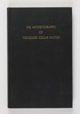 The Autobiography of Theodore Edgar Potter Potter, Theodore Edgar: