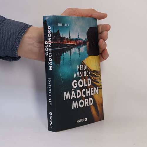 Goldmädchenmord thriller - goldmädchenmord:, thriller 