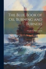 The Blue Book of Oil Burning