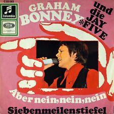 7" GRAHAM BONNEY & JAY FIVE Siebenmeilenstiefel / Aber nein, nein COLUMBIA 1967