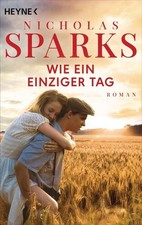 Wie ein einziger Tag Roman -