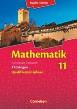 Bigalke/Köhler: Mathematik 11. Schuljahr Schülerbuch. Thüringen Anton Bigalke