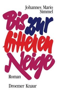 Bis zur bitteren neige - bitteren, von