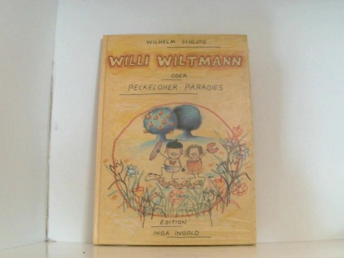 Willi wiltmann oder peckeloher - willi,