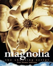 Magnolia: The Shooting Script