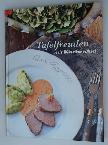 Tafelfreuden mit kitchenaid - mit,