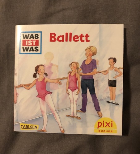 Was ist ballett - was, pixi