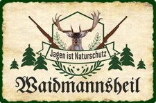 Blechschild Jagen ist Naturschutz Waidmannsheil Jagd Jäger Natur 20x30 cm - 466