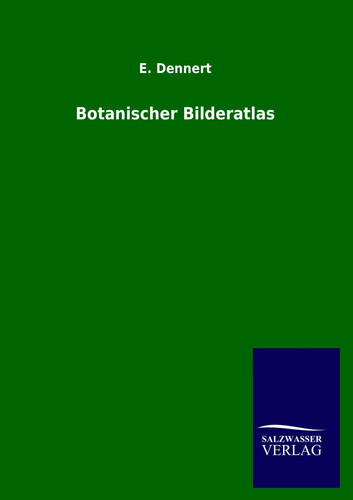 Dennert botanischer - e., |