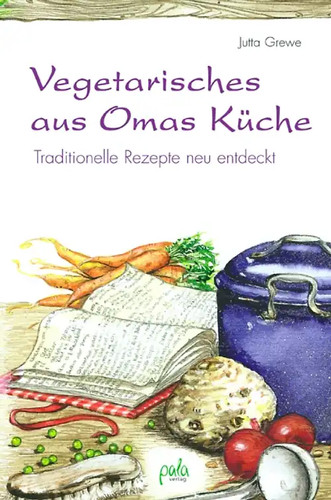 Vegetarisches aus omas küche - aus,