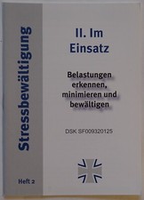 II. Im Einsatz, Belastung