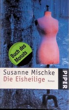 Die Eisheilige : Roman. Piper
