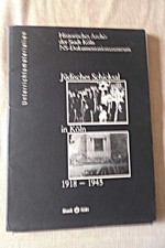 Jüdisches Schicksal in Köln 1918 - 1945 Unterrichtsmaterialien Stadt Köln: