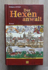 Wolfgang Lohmeyer:" Der Hexenanwalt"| Buch, 352 Seiten, neuwertig!