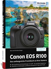 Canon EOS R100: Das umfangreiche Praxisbuch zu Ihrer Kamera  ... 9783832806286
