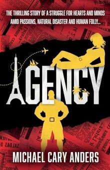 Agency the thrilling story - the, of