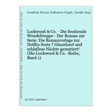 Lockwood & Co. - Die Seufzende Wendeltreppe - Der Roman zur Serie: Die 1492919-2