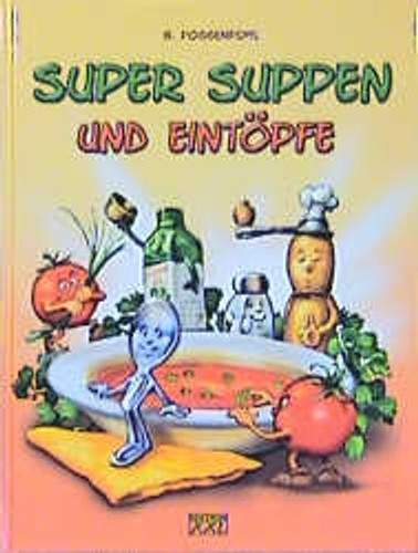 Super suppen und eintöpfe g - suppen,