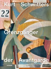Kurt Schwitters - Grenzgänger