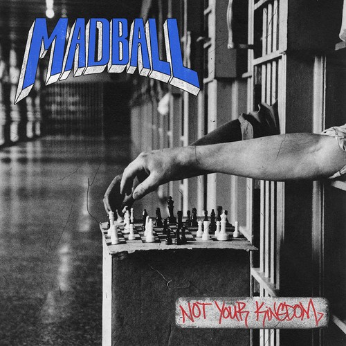 Madball not your - not, kingdom