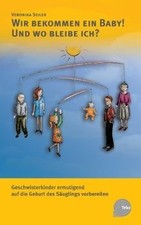 Wir bekommen ein Baby! Und wo bleibe ich?: Geschwis... | Buch | Zustand sehr gut