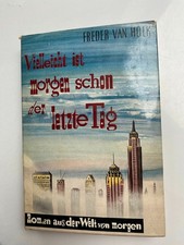Freder Van Holk  Vielleicht Ist Morgen Schon Der Letzte Tag Roman K376-37 Freder