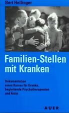 Familien- Stellen mit Kranken von Hellinger, Bert | Buch | Zustand gut