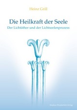 Die Heilkraft der Seele ~